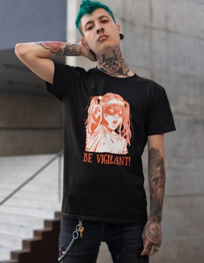 BE VIGILANT! Unisex Tričko