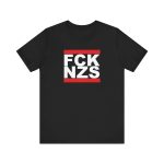 FCK NZS Fuck Nazis Unisex Tričko