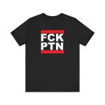 FCK PTN Fuck Putin Unisex Tričko