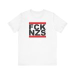 FCK NZS Fuck Nazis Black Font unisex tričko