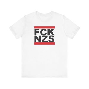FCK NZS Fuck Nazis BLACK Unisex Tričko