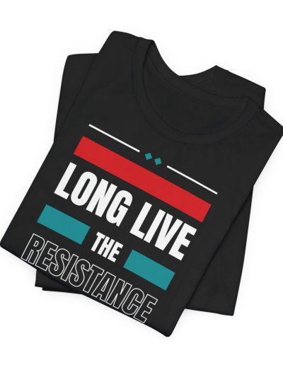 Long Live the Resistance unisex tričko