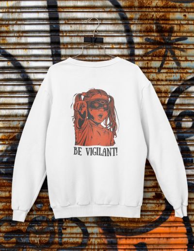 BE VIGILANT! unisex mikina bez kapuce