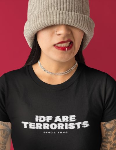 IDF Are Terrorists Since 1948 dámské tričko