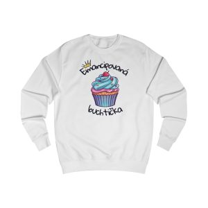 Emancipovaná buchtička cupcake unisex mikina bez kapuce