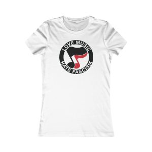 Love Music Hate Fascism dámské tričko