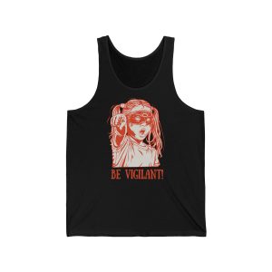 BE VIGILANT! unisex tílko