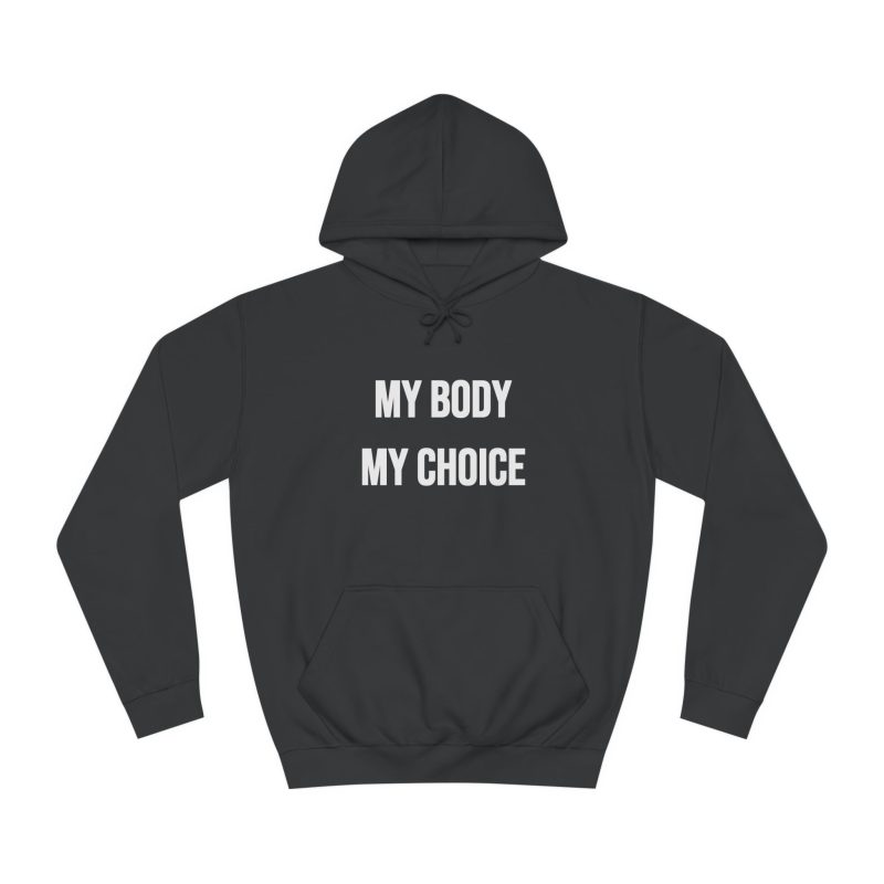 MY BODY MY CHOICE feministická mikina s kapucí