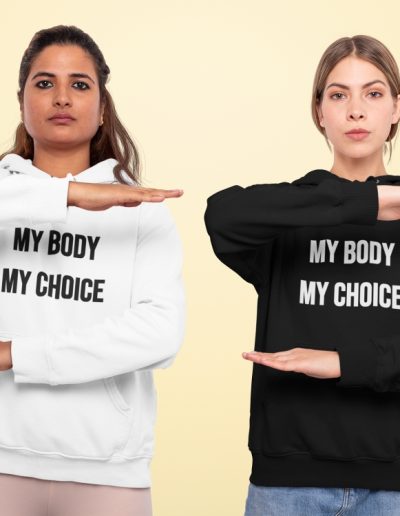 MY BODY MY CHOICE feministická mikina s kapucí