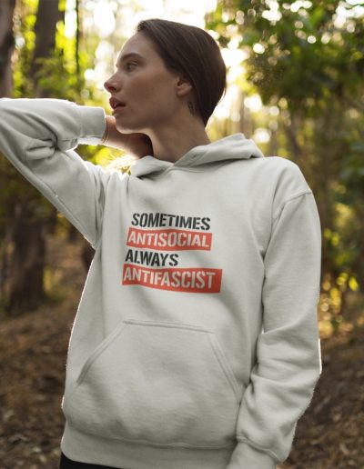 Sometimes Antisocial Always Antifascist organická unisex mikina s kapucí