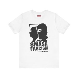 Smash Fascism unisex tričko