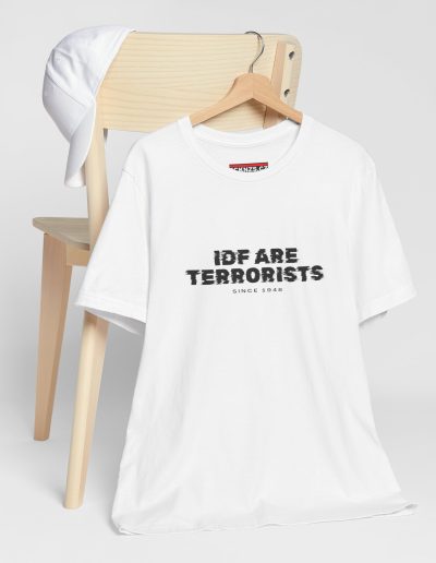 IDF Are Terrorists Since 1948 unisex tričko