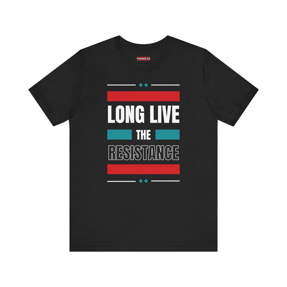 Long Live the Resistance unisex tričko