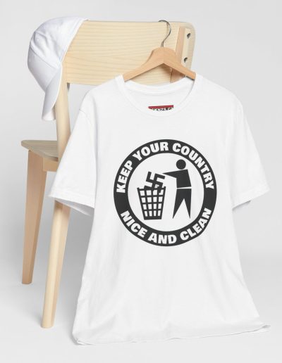 Keep Your Country Nice and Clean unisex tričko