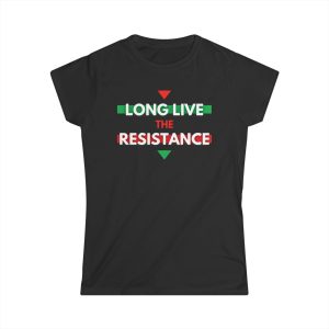Long Live the Resistance dámské tričko