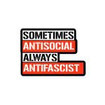 Sometimes Antisocial Always Antifascist kiss cut samolepky