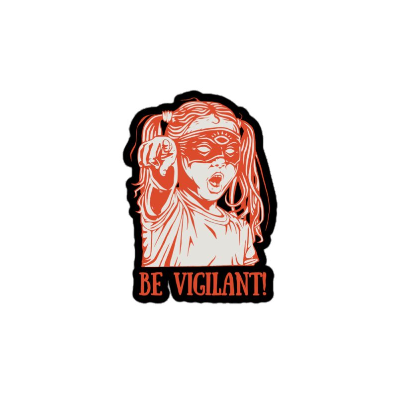 BE VIGILANT! kiss cut samolepky