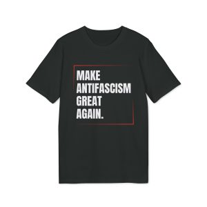Make Antifascism Great Again unisex organické tričko