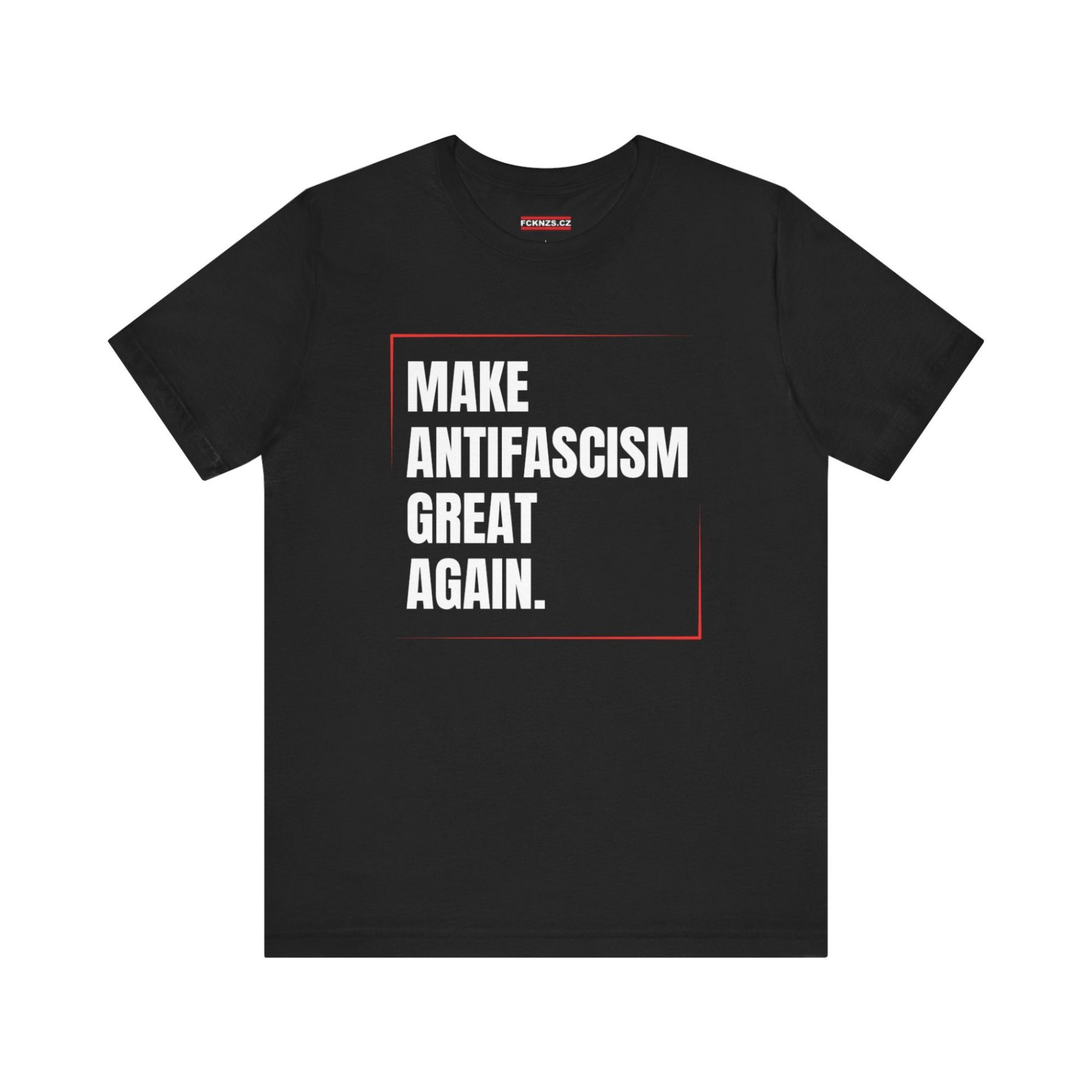 Make Antifascism Great Again unisex tričko 1 Make Antifascism Great Again unisex tričko