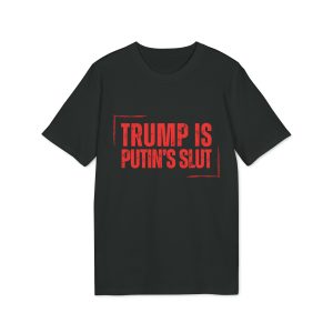Trump is Putin’s Slut unisex organické tričko