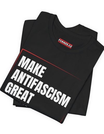 Make Antifascism Great Again unisex tričko