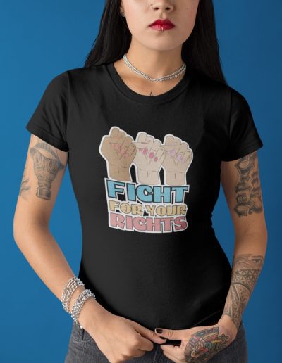Fight For Your Rights feministické dámské tričko