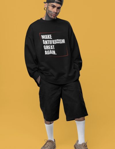 Make Antifascism Great Again unisex mikina bez kapuce