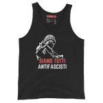 Siamo Tutti Antifascisti unisex tílko