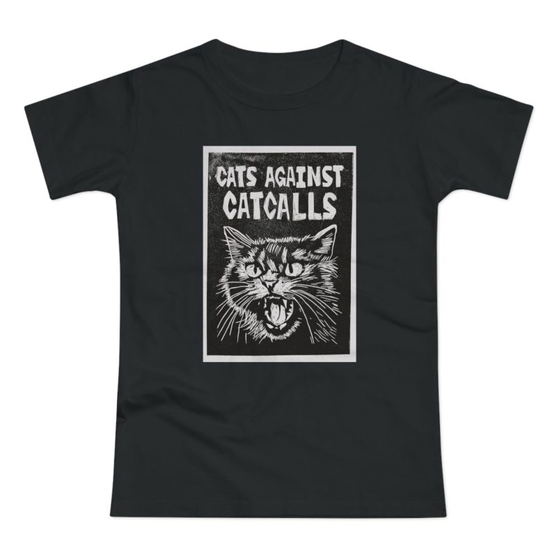 Cats Against Catcalls dámské tričko (lehká bavlna)