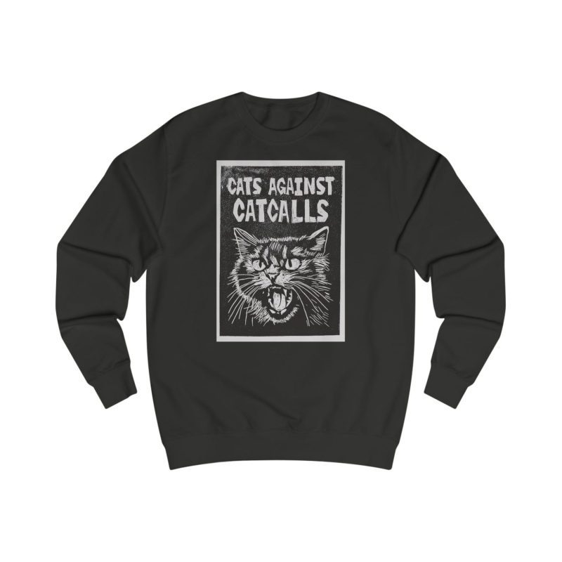 Cats Against Catcalls unisex mikina bez kapuce
