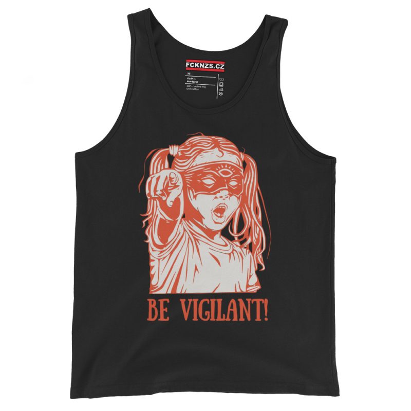 BE VIGILANT! unisex tílko
