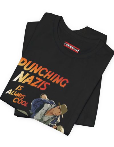 Punching Nazis Is Always Cool unisex tričko