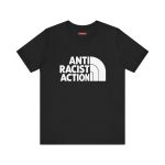 Antiracist Action unisex tričko