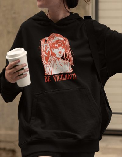 BE VIGILANT! organická mikina s kapucí