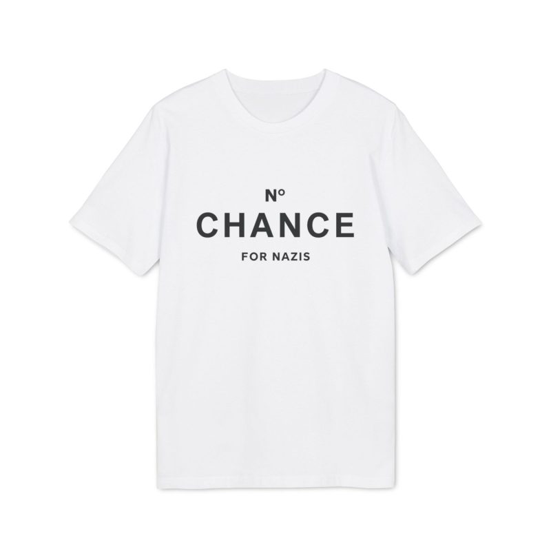 No Chance for Nazis unisex organické tričko
