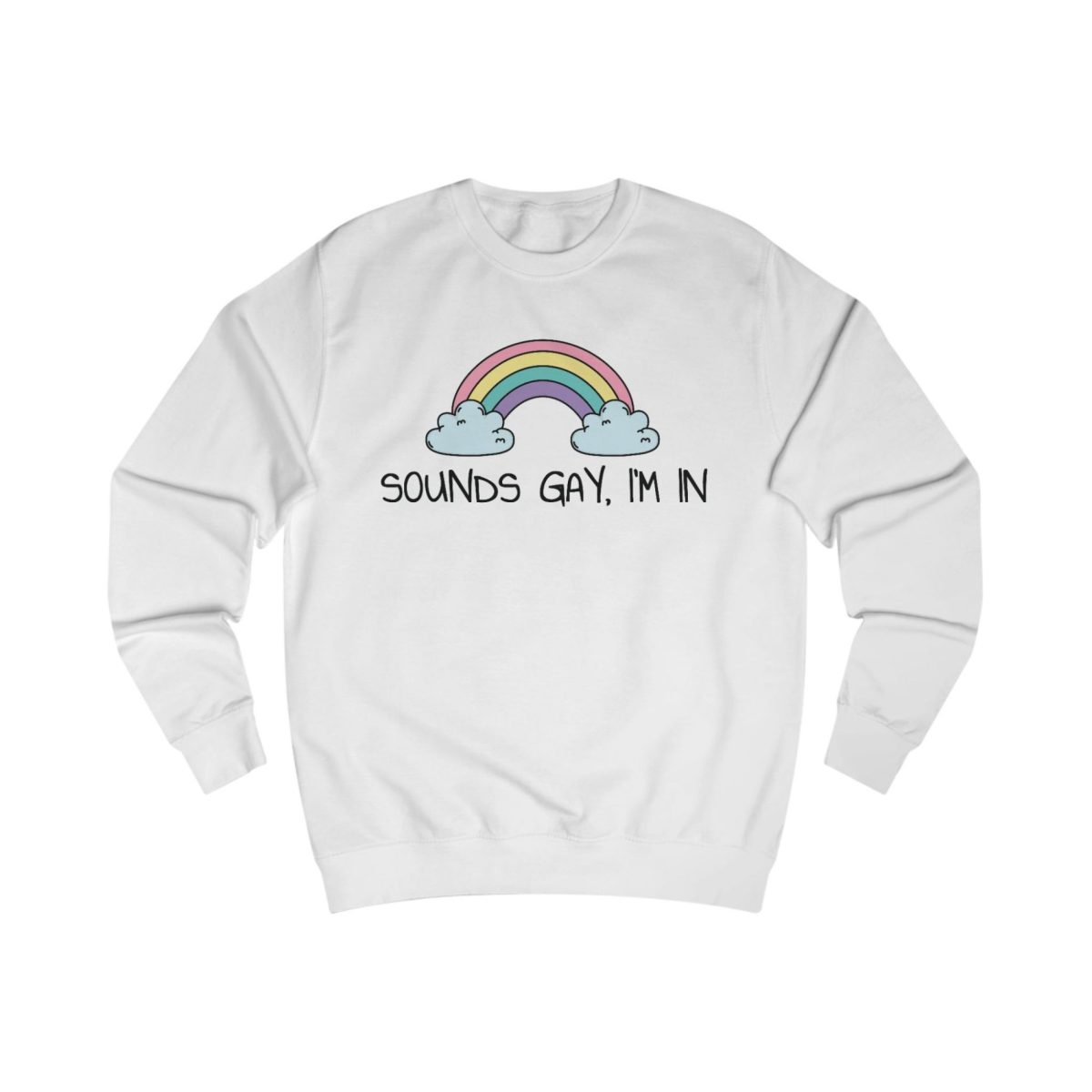 Sounds Gay, I’m In LGBTQ+ unisex mikina bez kapuce
