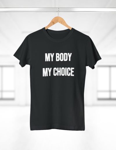 MY BODY MY CHOICE feministické dámské tričko