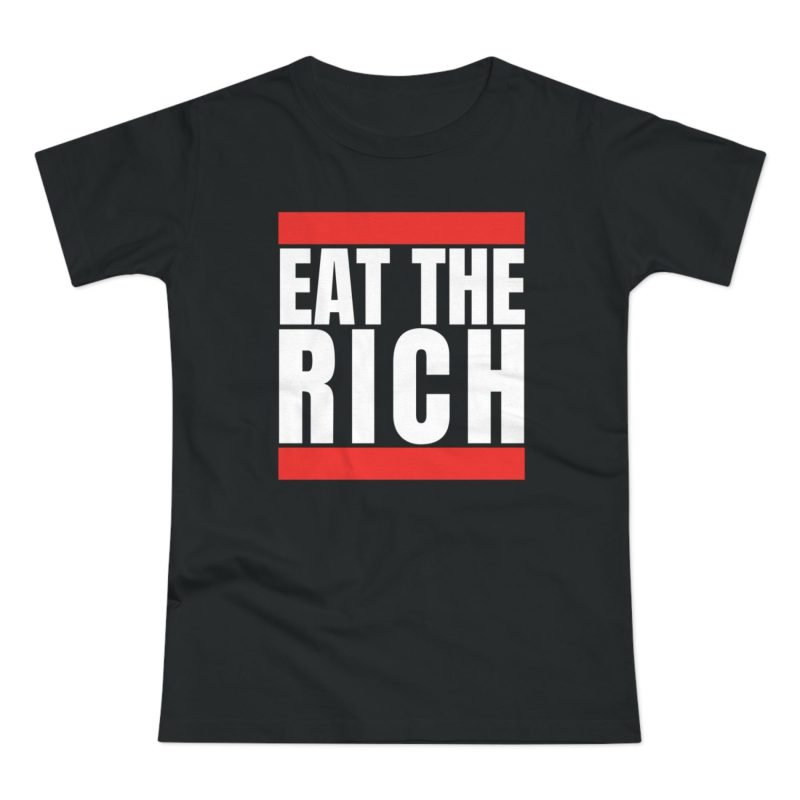 Eat the Rich dámské tričko