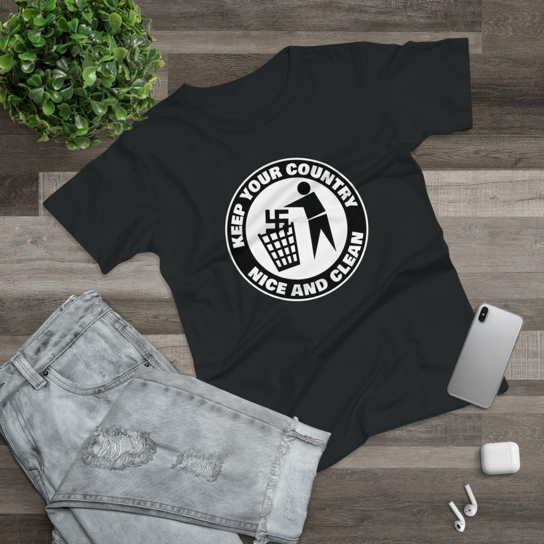 Keep Your Country Nice and Clean dámské tričko