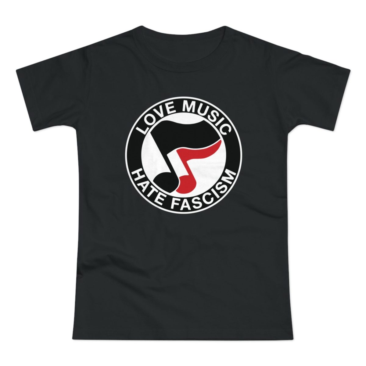 Love Music Hate Fascism dámské tričko