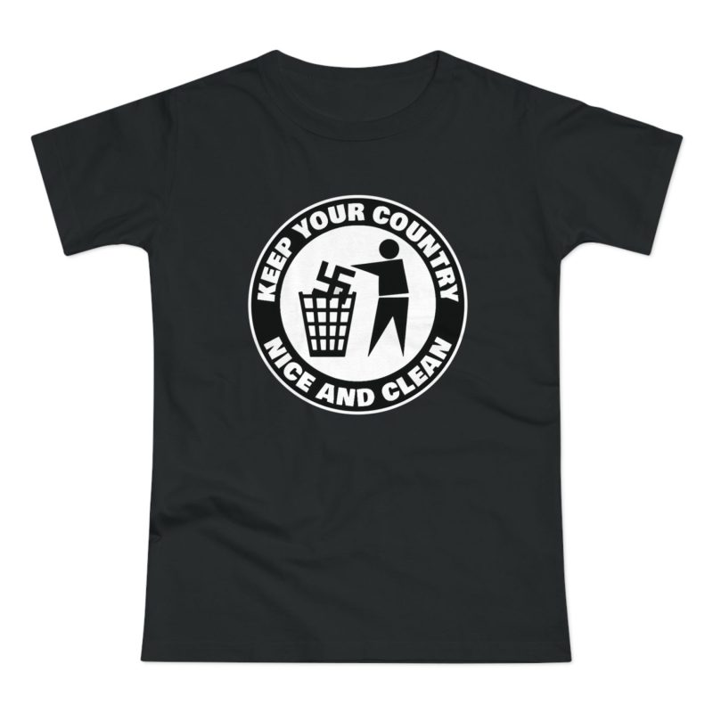 Keep Your Country Nice and Clean dámské tričko