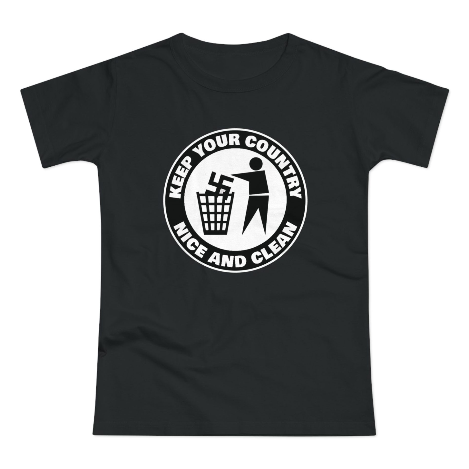 Keep Your Country Nice and Clean dámské tričko 1 Keep Your Country Nice and Clean dámské tričko