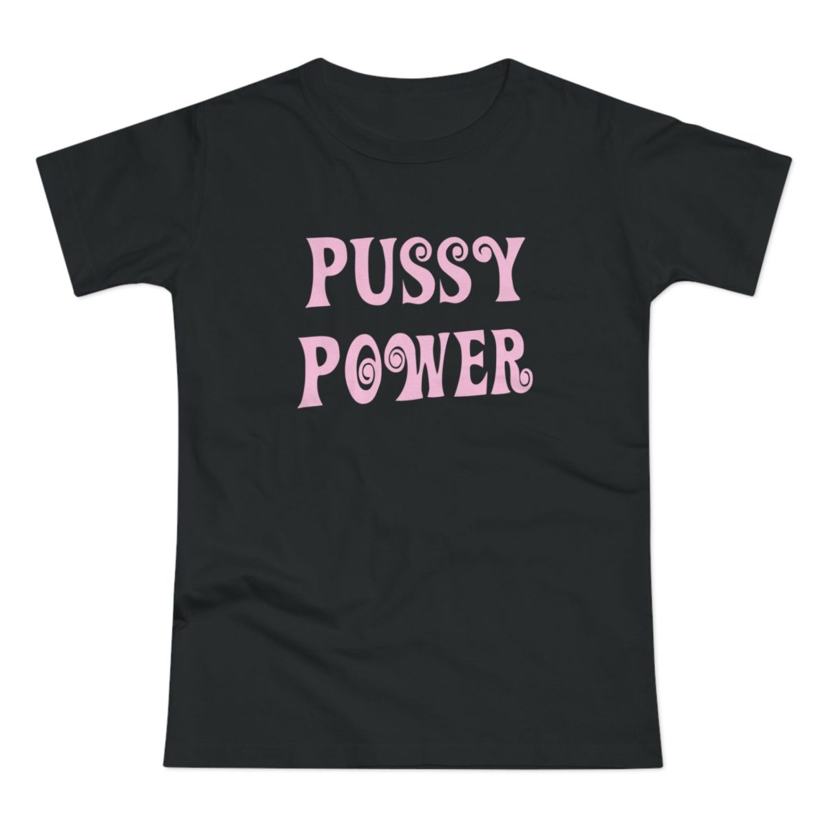 PUSSY POWER feministické dámské tričko