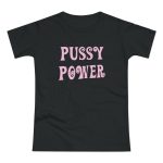 PUSSY POWER feministické dámské tričko