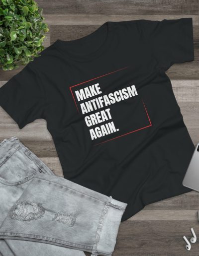 Make Antifascism Great Again dámské tričko