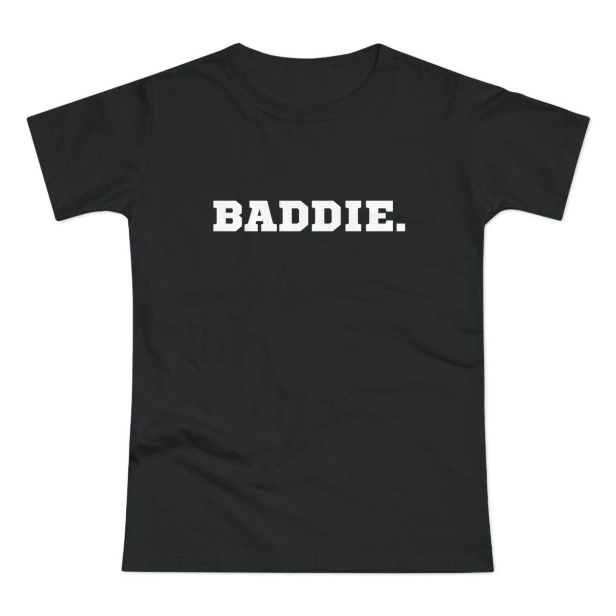 BADDIE dámské tričko (lehká bavlna)