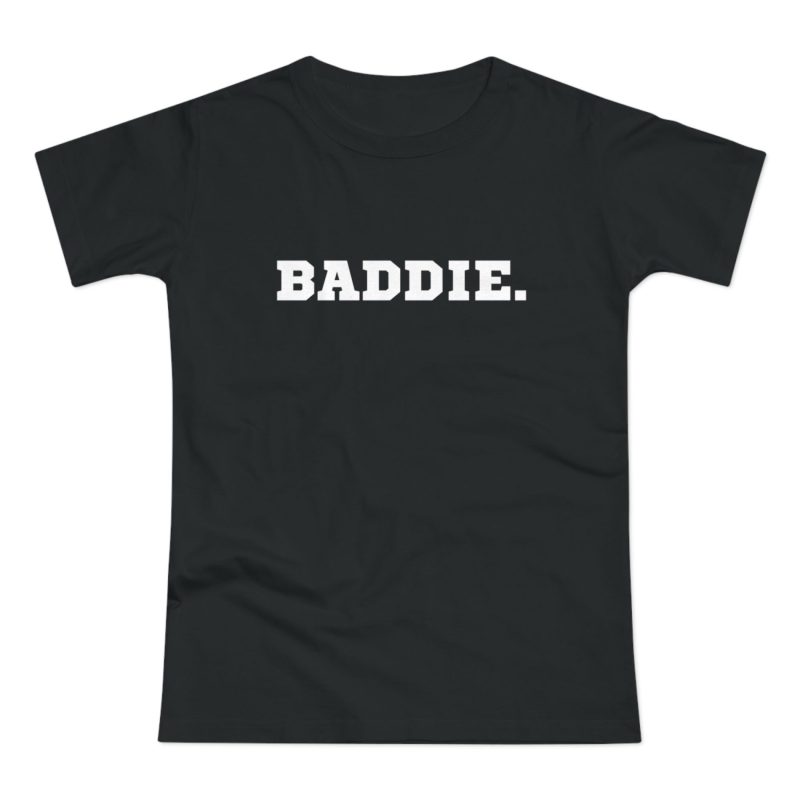 BADDIE dámské tričko (lehká bavlna)