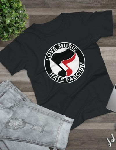 Love Music Hate Fascism dámské tričko