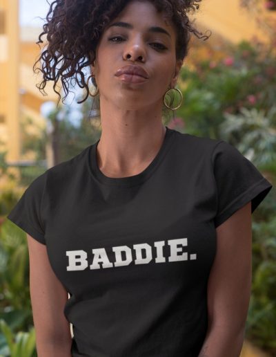 BADDIE tričko