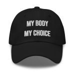 My Body My Choice kšiltovka
